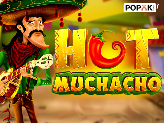 Hot Muchacho Slots  (Popok)