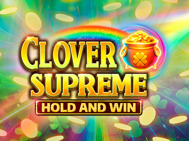 Clover Supreme Hold and Win Slots  (Kalamba)