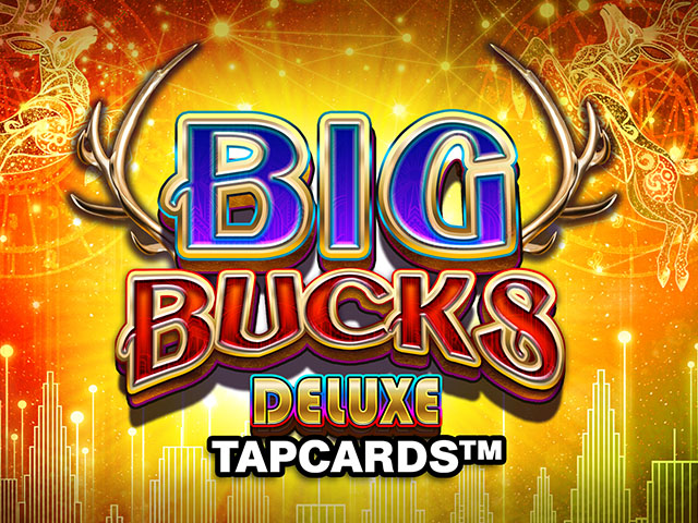 Big Bucks Deluxe TapCards Slots  (BigTimeGaming)