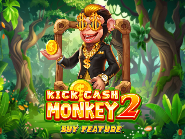 Kick Cash Monkey 2 Buy Feature (Kaga)