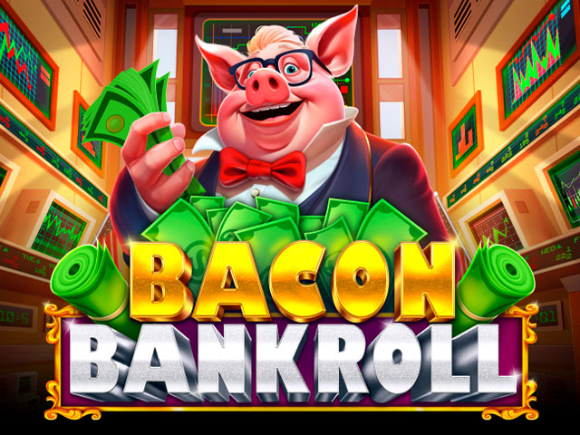 Bacon Bankroll Slots  (Relax Gaming)