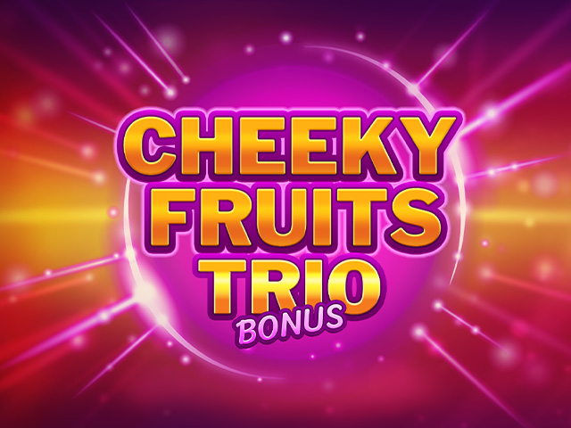 Cheeky Fruits Trio Bonus Slots  (Relax Gaming)