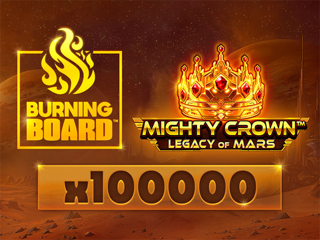 Mighty Crown™: Legacy of Mars Burning Board™ Arcades  (Wazdan)