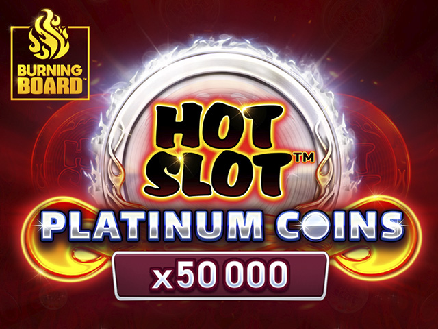 Hot Slot™: Platinum Coins Burning Board™ Slots  (Wazdan)