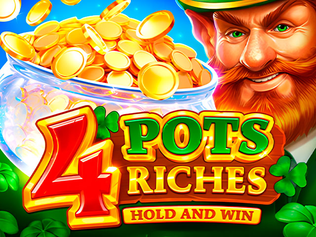 4 Pots Riches: Hold and Win Slots  (Playson)