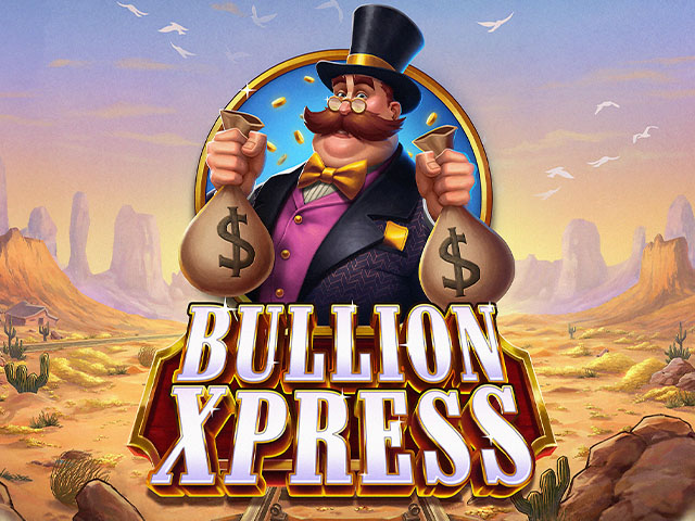 Bullion Xpress (Play'n GO)