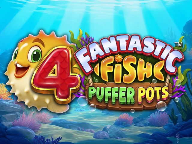 4 Fantastic Fish Puffer Pots Slots  (Yggdrasil)