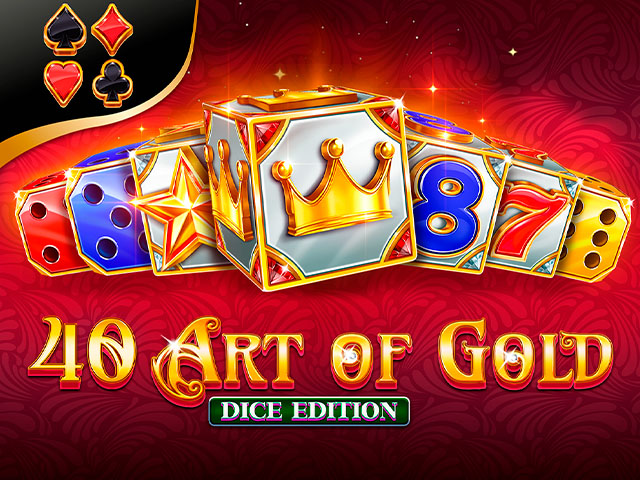 40 Art of Gold Dice Edition Slots  (Amusnet)