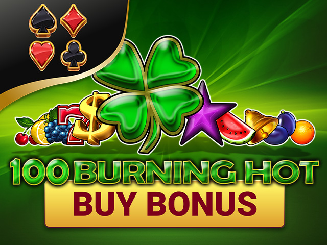 100 Burning Hot Buy Bonus Slots  (Amusnet)
