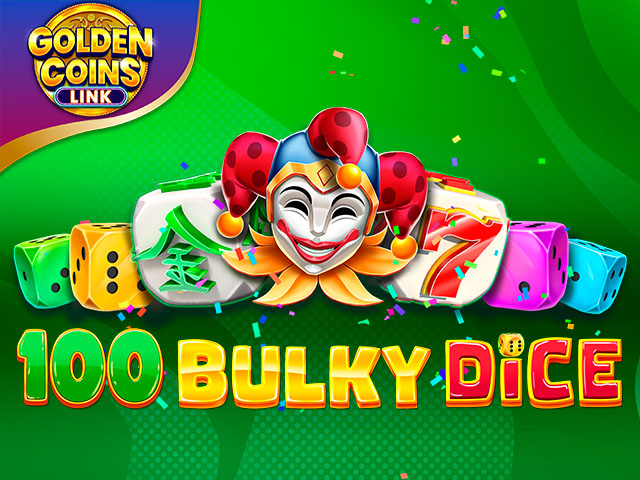 100 Bulky Dice Golden Coins Link Slots  (Amusnet)
