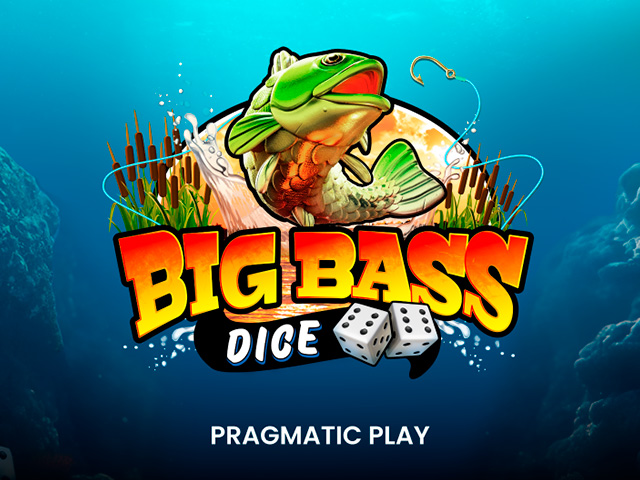 Big Bass Dice Slots  (Pragmatic Play)