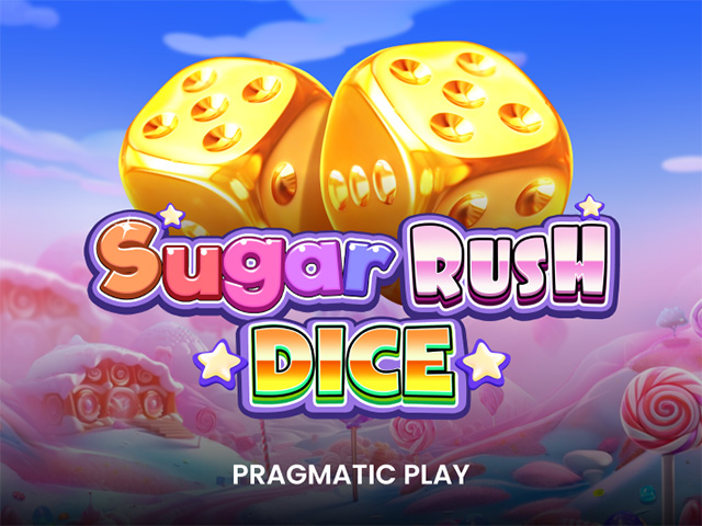 Sugar Rush Dice Slots  (Pragmatic Play)