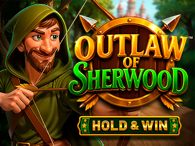 Outlaw of Sherwood – Hold & Win Slots  (BetSoft)