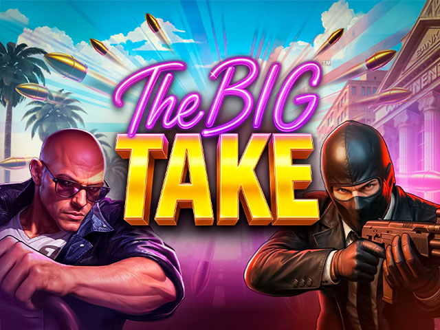 The Big Take™ – Hold & Win Slots  (BetSoft)