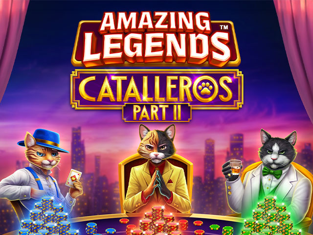 Amazing Legends™ Catalleros Part II Slots  (Games Global)