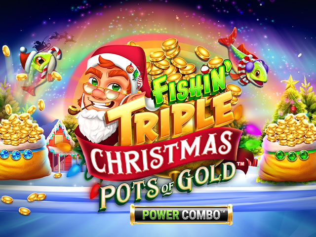 Fishin' Triple Christmas Pots of Gold POWER COMBO™ Slots  (Games Global)