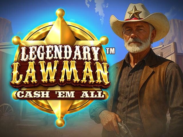 Legendary Lawman Cash 'Em All™ Slots  (Games Global)