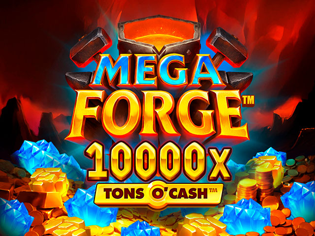 Mega Forge™ Tons O'Cash™ Slots  (Games Global)